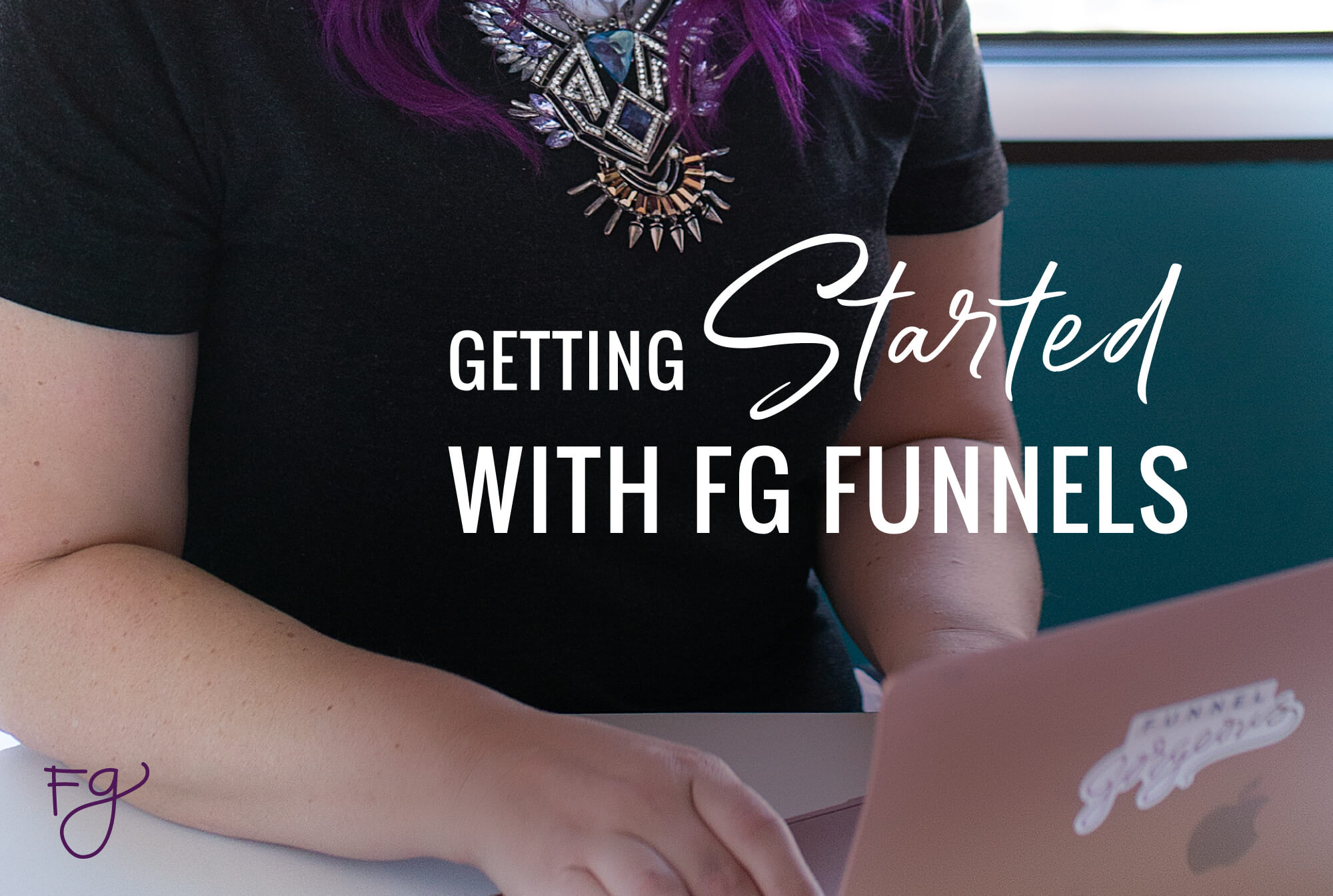 Getting Started with FG Funnels